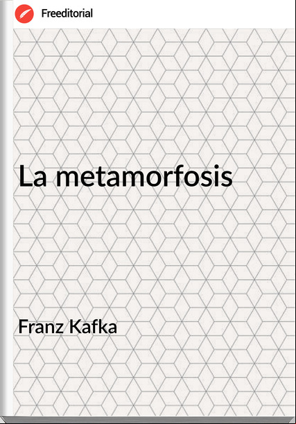   Franz Kafka - La metamorfosis