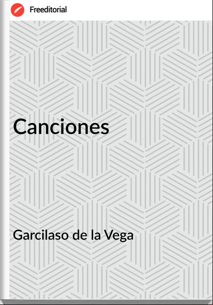 Garcilaso de la Vega - Canciones