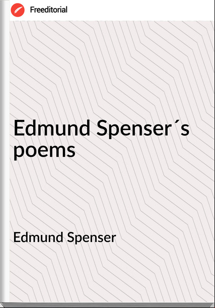 Edmund Spenser - Edmund Spenser´s poems