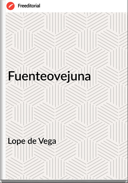 Lope de Vega - Fuenteovejuna