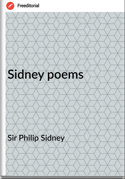 Sir Philip Sidney - Sidney poems