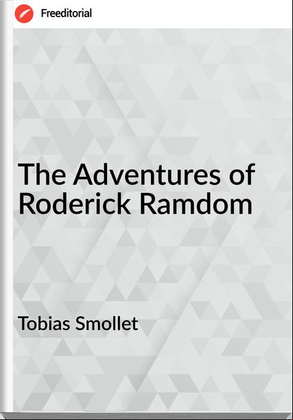 Tobias Smollet The Adventures of Roderick Ramdom