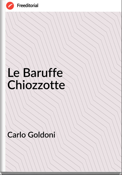 Carlo Goldoni - Le Baruffe Chiozzotte