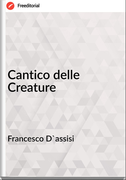 sco D'assisi - Cantico delle Creature