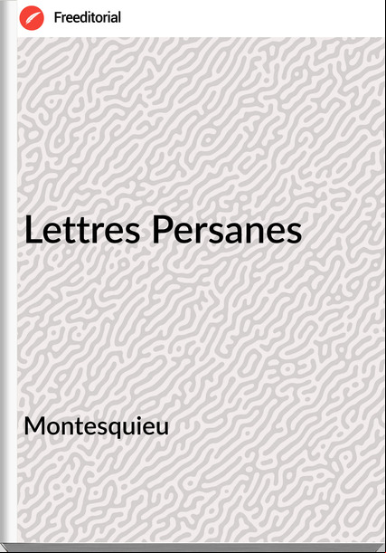 Montesquieu - Lettres Persanes