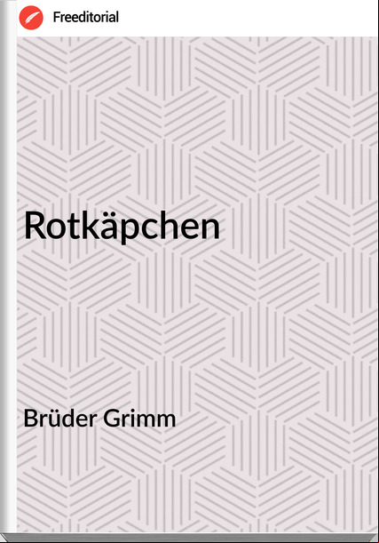 Brüder Grimm Rotkäpchen