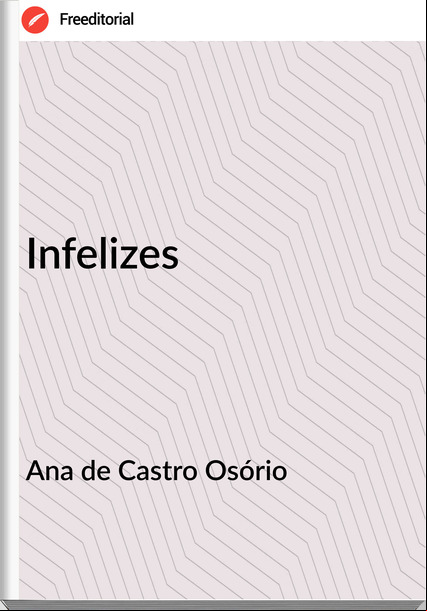 Ana de Castro Osório - Infelizes