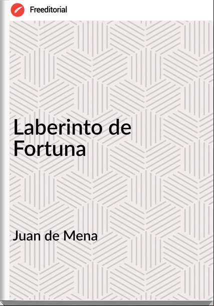 Juan de Mena - Laberinto de Fortuna