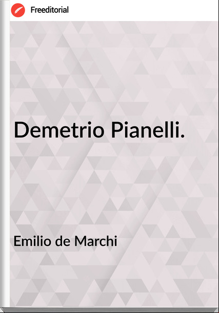 Emilio de Marchi - Demetrio Pianelli.