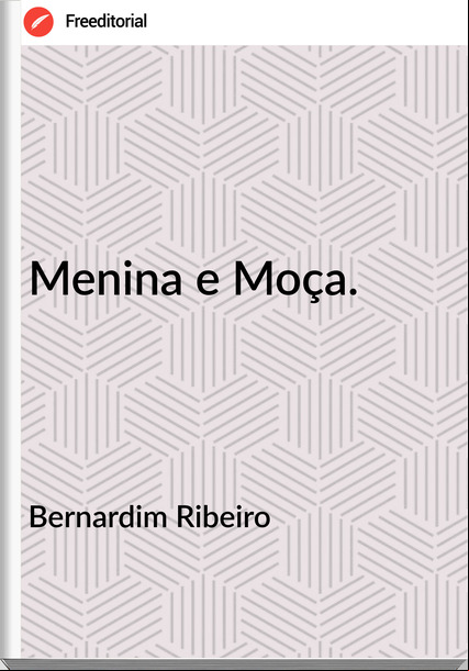 Bernardim Ribeiro - Menina e Moça.