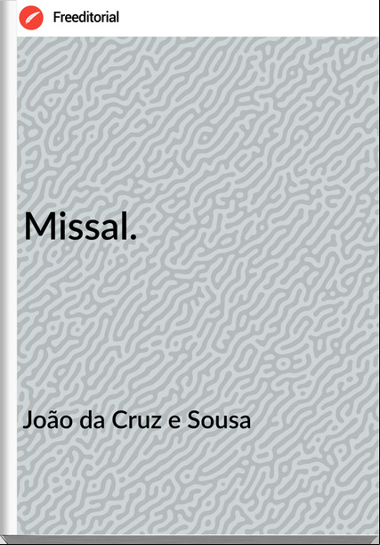 João da Cruz e Sousa - Missal.
