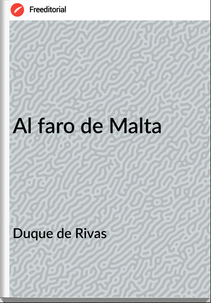 Duque de Rivas - Al faro de Malta