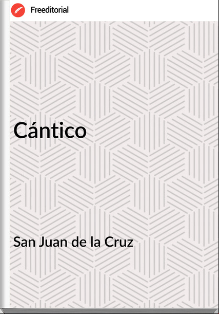 San Juan de la Cruz - Cántico
