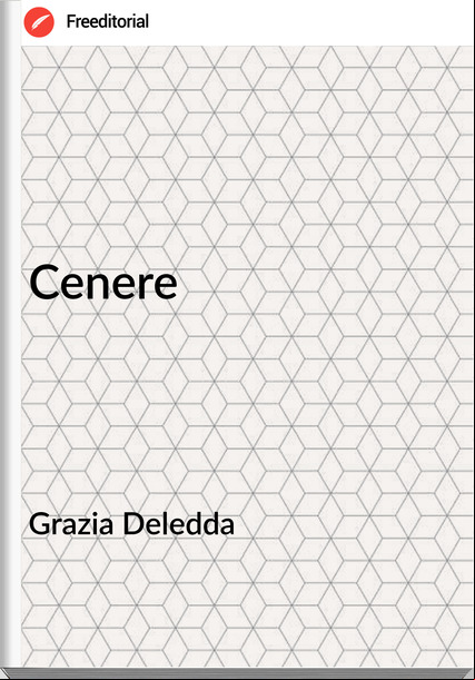 Grazia Deledda - Cenere