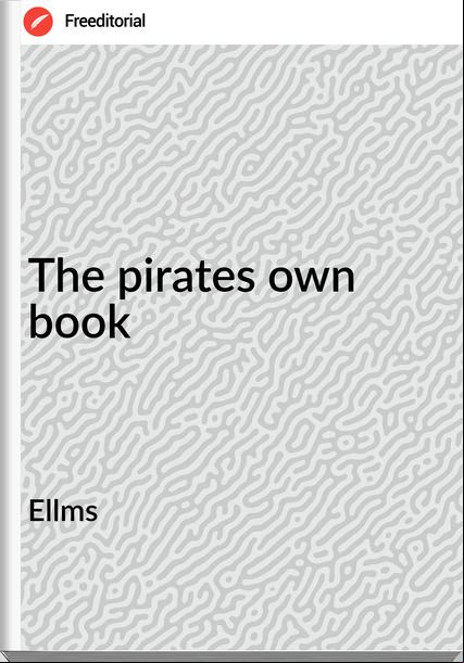 Ellms - The pirates own book
