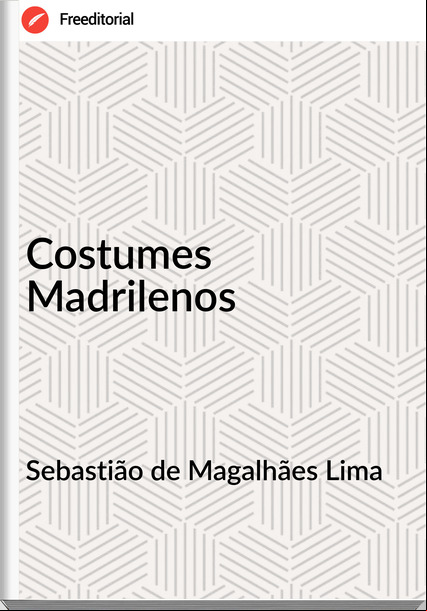 Sebastião de Magalhães Lima - Costumes Madrilenos