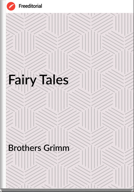 Brothers Grimm - Fairy Tales