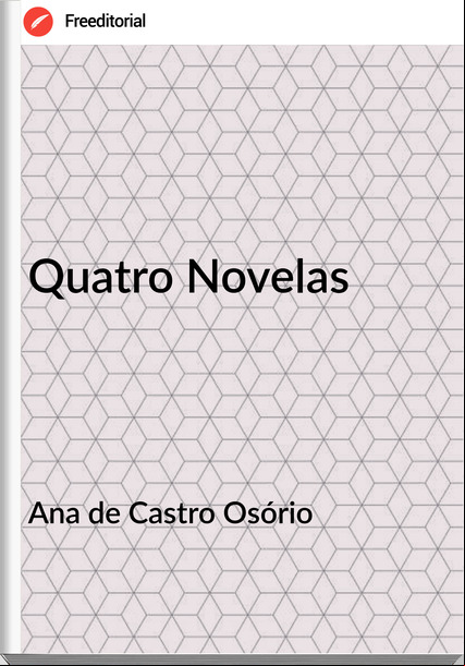 Ana de Castro Osório - Quatro Novelas
