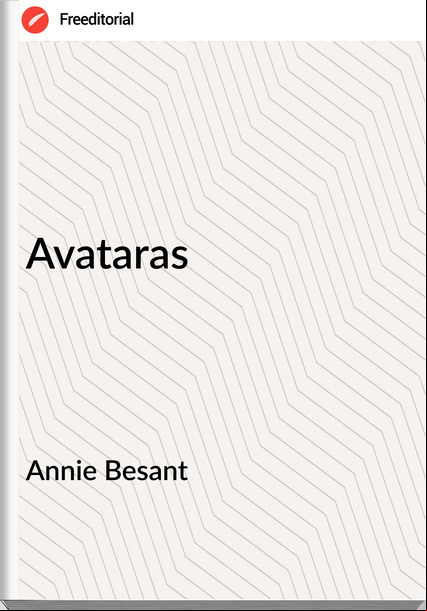Annie Besant - Avataras