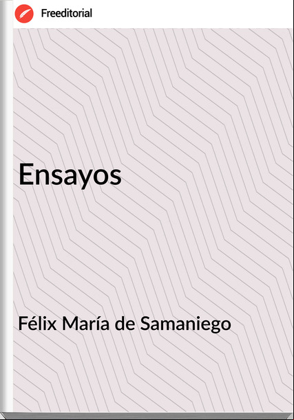 Félix María de Samaniego - Ensayos