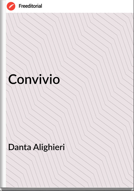 Danta Alighieri - Convivio