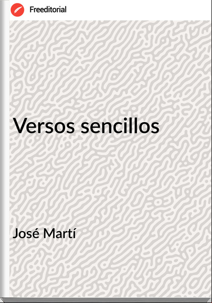 José Martí - Versos sencillos