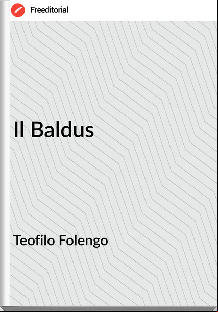 Teofilo Folengo - Il Baldus