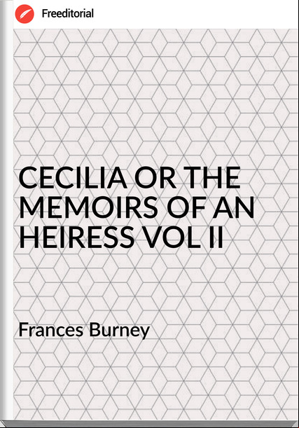s Burney - CECILIA OR THE MEMOIRS OF AN HEIRESS VOL II
