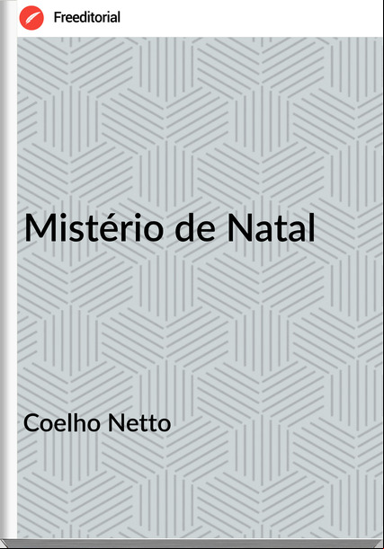 Coelho Netto - Mistério de Natal