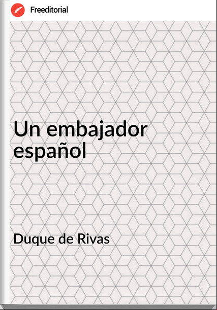 Duque de Rivas - Un embajador español