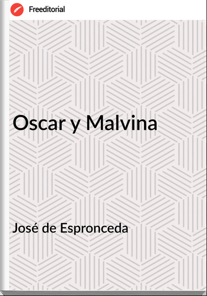 José de Espronceda Oscar y Malvina