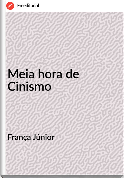 França Júnior - Meia hora de Cinismo