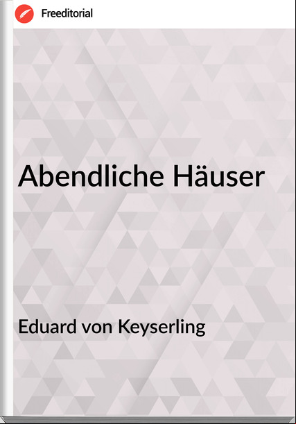 Eduard von Keyserling - Abendliche Hä