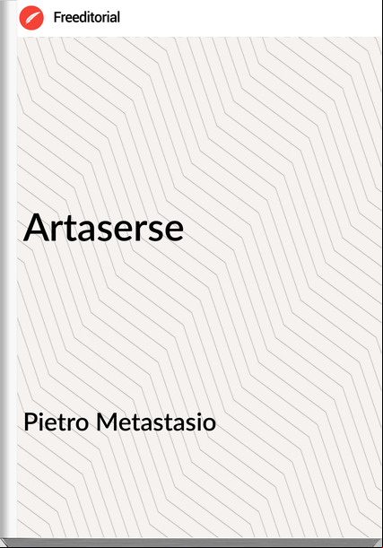 Pietro Metastasio - Artaserse