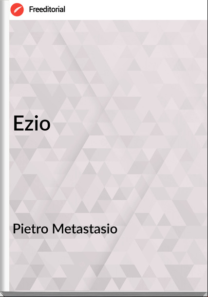 Pietro Metastasio Ezio