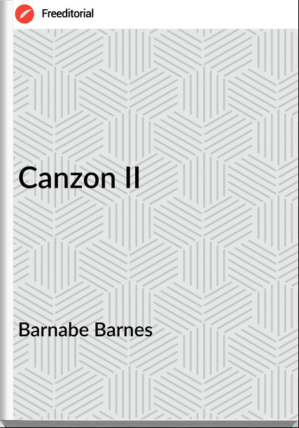 Barnabe Barnes - Canzon II