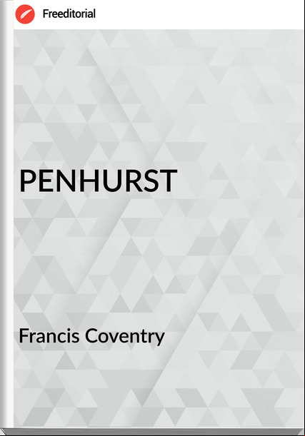 Francis Coventry - PENHURST