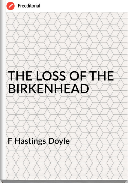 F Hastings Doyle - THE LOSS OF THE BIRKENHEAD