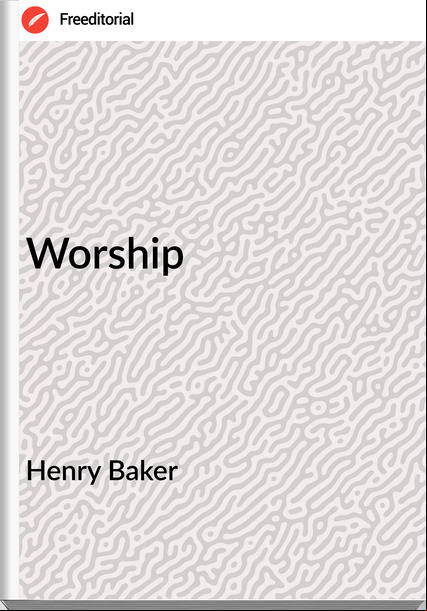 Henry Baker - Worship