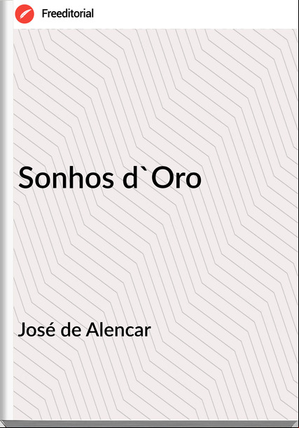 José de Alencar Sonhos d'Oro