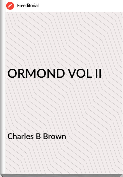 Charles B Brown - ORMOND VOL II