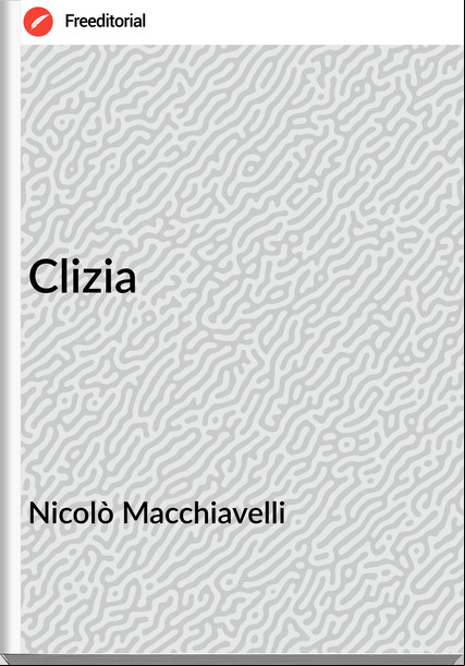 Nicolò Macchiavelli Clizia