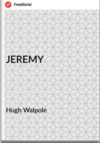Hugh Walpole - JEREMY