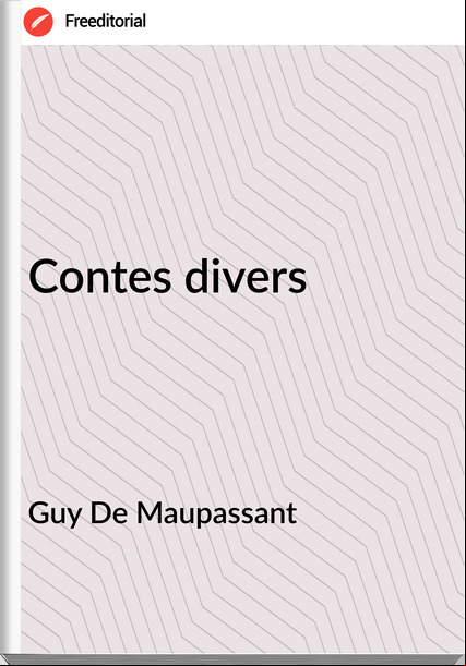 Guy De Mauant - Contes divers
