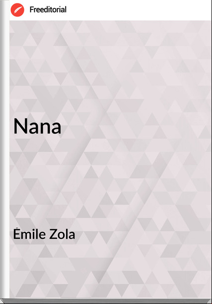 Émile Zola - Nana