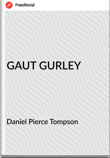 Daniel Pierce Tompson - GAUT GURLEY