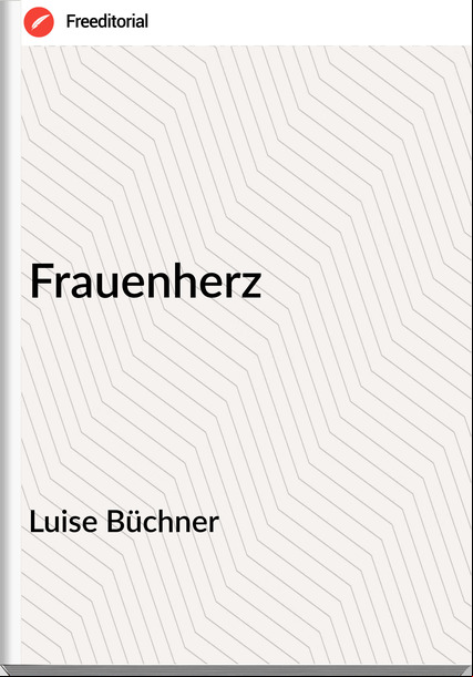 Luise Büchner Frauenherz