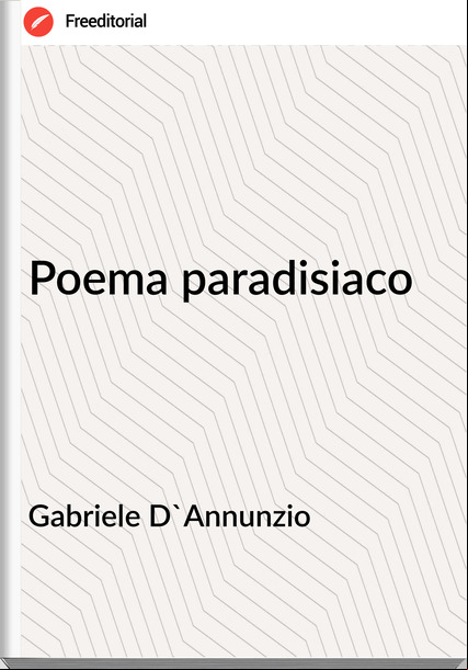 Gabriele D'Annunzio Poema paradisiaco