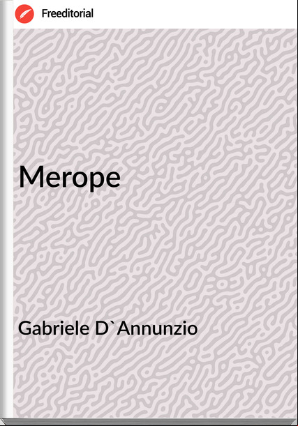 Gabriele D'Annunzio Merope