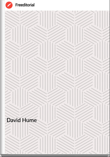 David Hume THE HISTORY OF ENGLAND Volume One of Three FROM THE INVASION OF JULIUS CÆSAR TO THE END OF THE REIGN OF JAMES THE SECOND, part C
